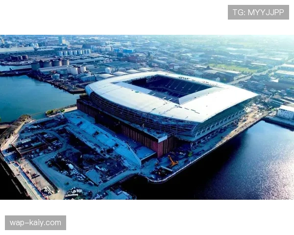 埃弗顿新球场布拉姆利-摩尔码头球场宣布将于下赛季全面启用